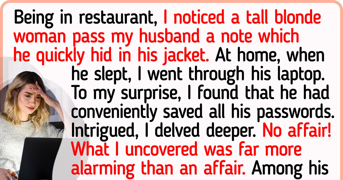 I Suspected My Husband Was Cheating on Me, But What I Found Out Sent Me into Shock I Suspected My Husband Was Cheating on Me, But What I Found Out Sent Me into Shock