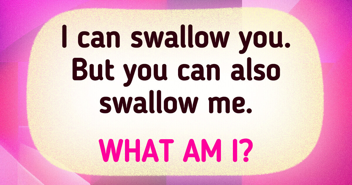 12 Riddles That Are Super Entertaining 12 Riddles That Are Super Entertaining