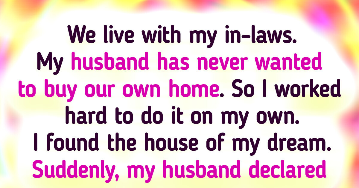 I Want To Buy My Own House, but I Don’t Want My Husband To Have Any Rights to It I Want To Buy My Own House, but I Don’t Want My Husband To Have Any Rights to It