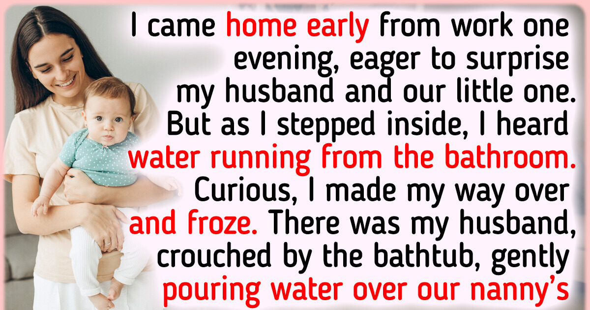 I Caught My Husband Bathing Our Nanny — He Claims, “It’s Not What It Looks Like” I Caught My Husband Bathing Our Nanny — He Claims, “It’s Not What It Looks Like”