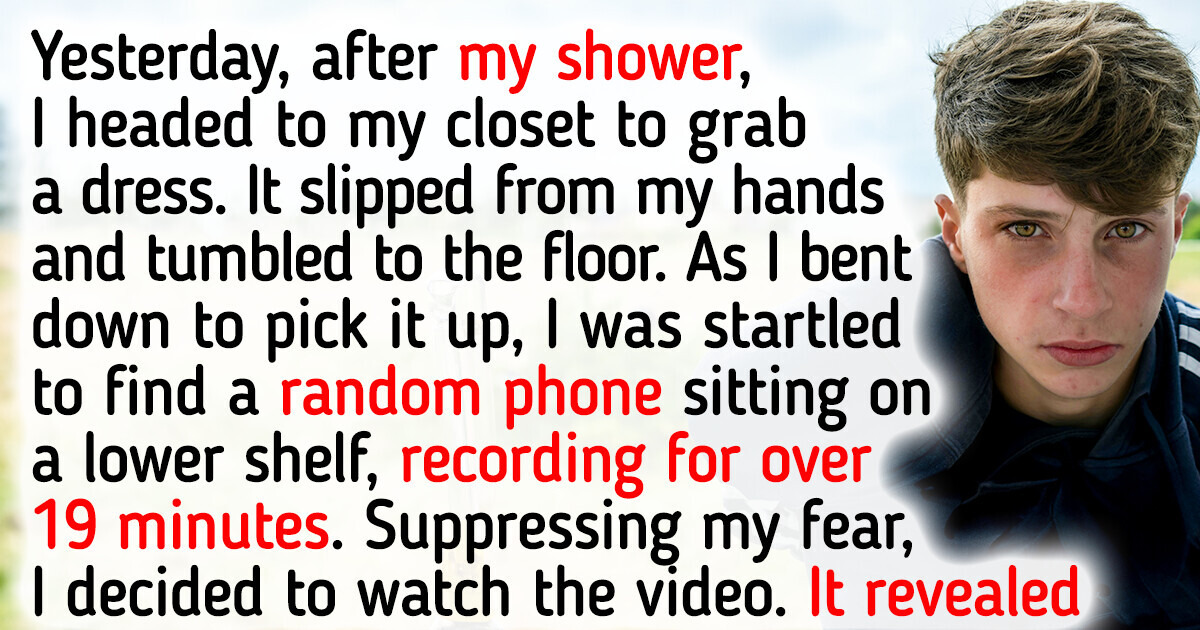 I Was Shocked to Stumble Upon a Phone Recording Me While I Was Changing in My Closet I Was Shocked to Stumble Upon a Phone Recording Me While I Was Changing in My Closet
