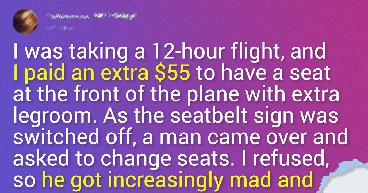 A Man Tried to Intimidate Me on the Plane as I Refused to Change Seats, but I’m Not a Pushover A Man Tried to Intimidate Me on the Plane as I Refused to Change Seats, but I’m Not a Pushover