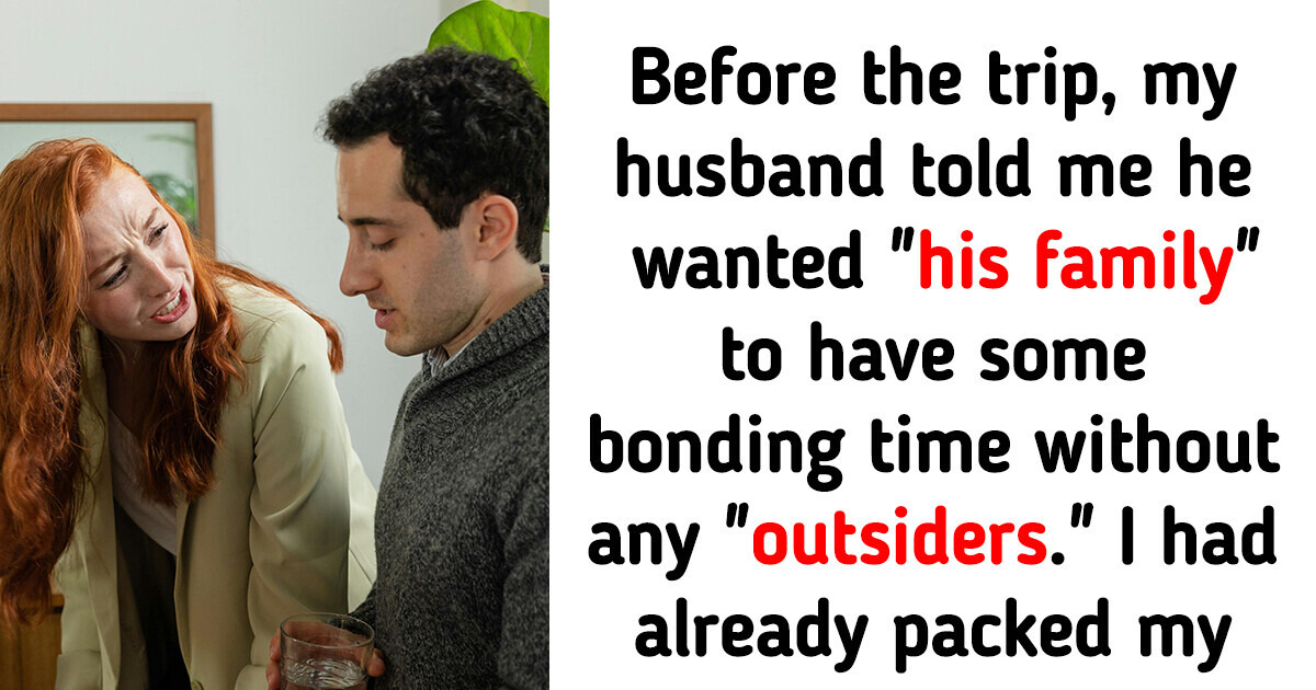 My Husband Left Me Out of His Family Vacation My Husband Left Me Out of His Family Vacation