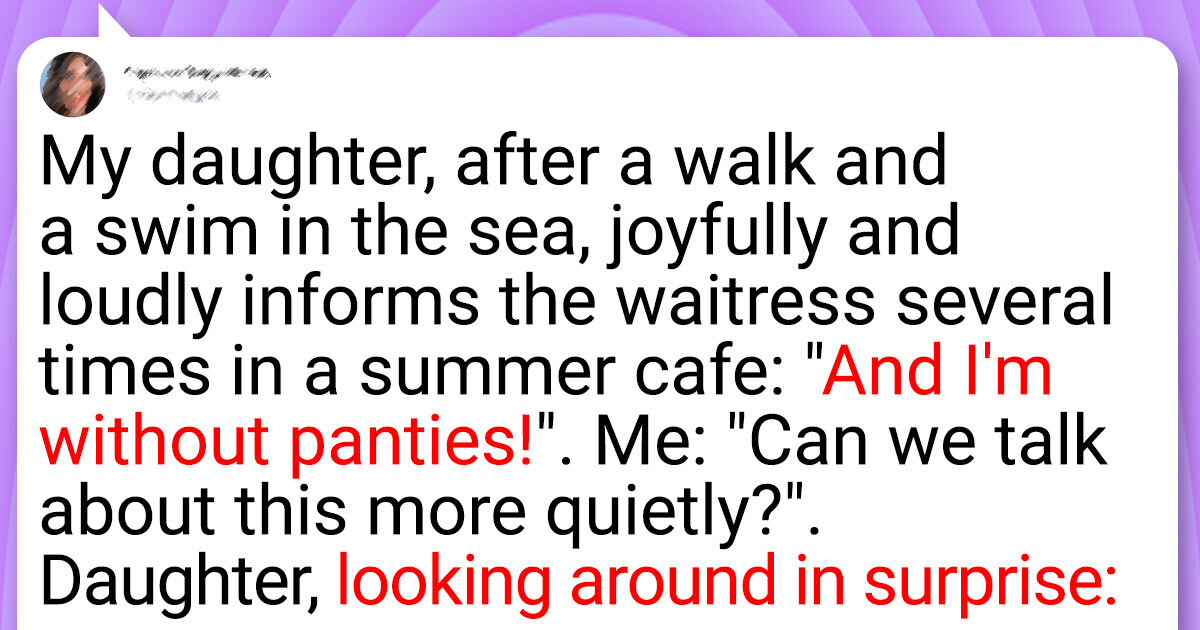 18 Hilarious Stories That Prove Parenthood Is a Mix of Nerve-Wracking and Belly-Laughing Moments