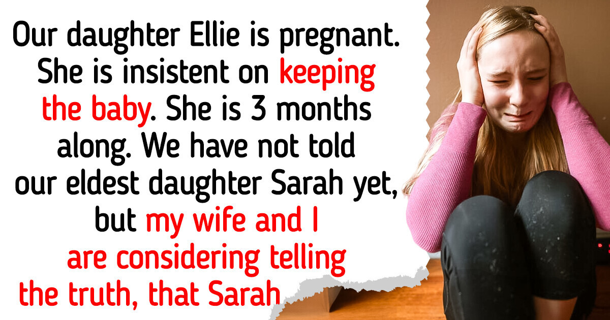 My 15-Year-Old Daughter Is Pregnant. But Even Worse, Now I Have To Tell Her Our Worst Family Secret Ever My 15-Year-Old Daughter Is Pregnant. But Even Worse, Now I Have To Tell Her Our Worst Family Secret Ever
