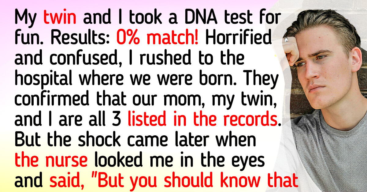 My Twin and I Took a DNA Test for Fun, Only to Discover a Shocking Family Secret My Twin and I Took a DNA Test for Fun, Only to Discover a Shocking Family Secret