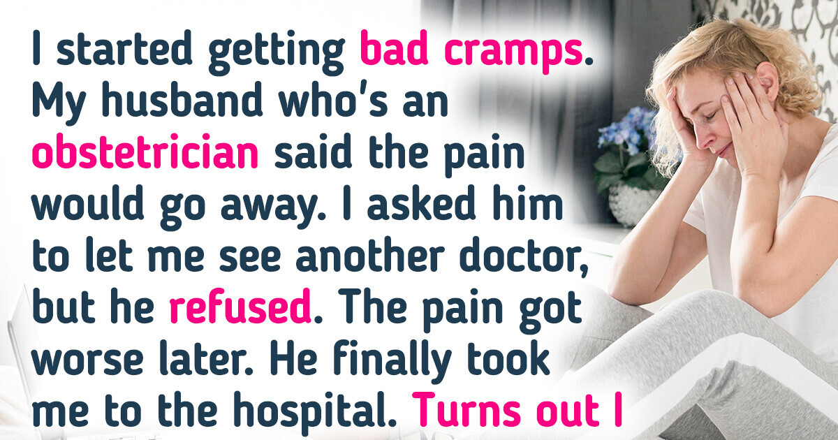 My Husband Who’s a Doctor Refused to Let Me Go to the Hospital, and It Almost Ended Terribly