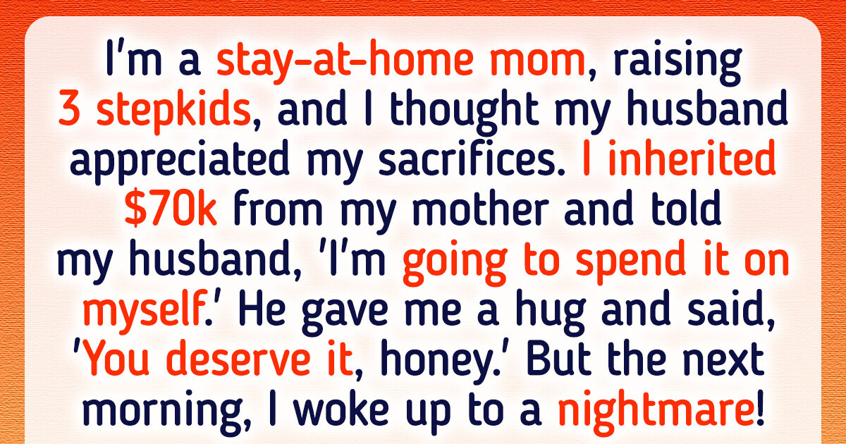 I Refused to Spend My Inheritance on My Family, and My Husband Retaliated I Refused to Spend My Inheritance on My Family, and My Husband Retaliated