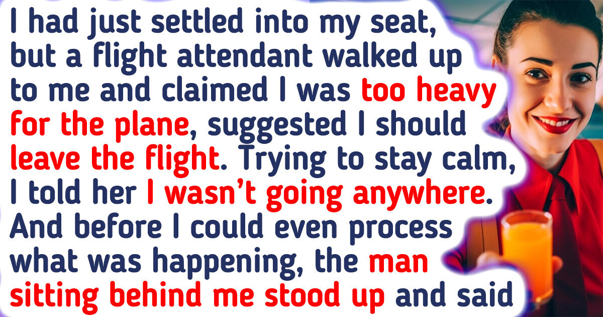 I Was Humiliated By Flight Attendant As She Claimed I Should Leave a Plane Due to My Weight