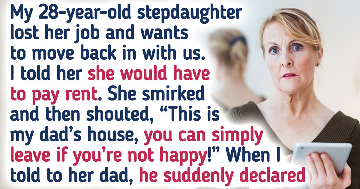 I Refused to Let My Stepdaughter Live with Us for Free and This Is the Result I Refused to Let My Stepdaughter Live with Us for Free and This Is the Result