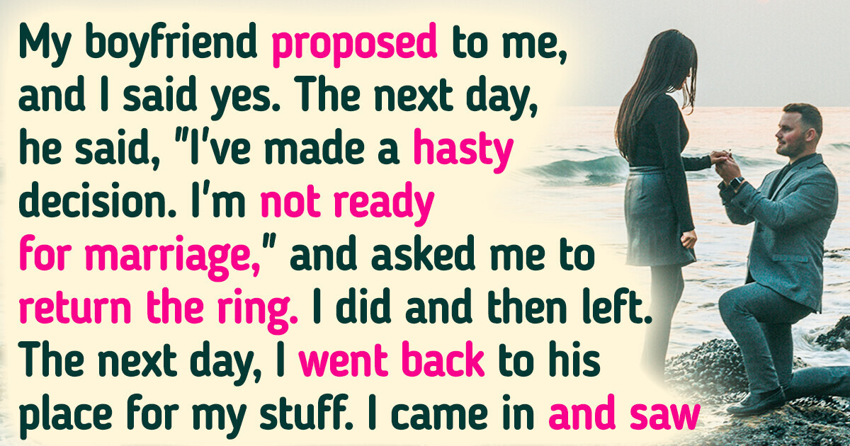 My Boyfriend Proposed to Me, but the Very Next Day, He Suddenly Changed His Mind My Boyfriend Proposed to Me, but the Very Next Day, He Suddenly Changed His Mind