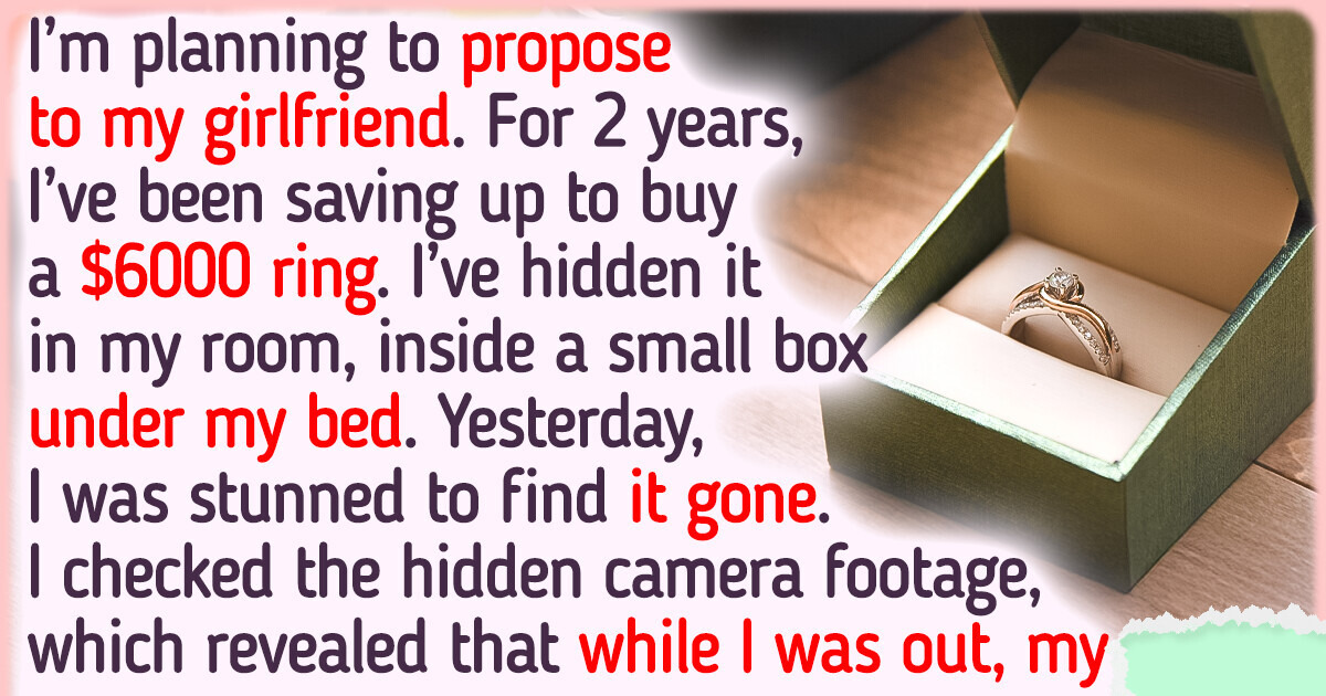 I Saved Every Penny for an Engagement Ring, Only to Reveal It Disappeared