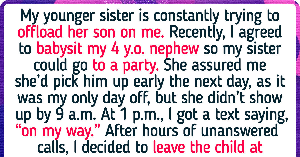 I Refused to Babysit My Nephew for Free — Now My Family Labels Me Selfish I Refused to Babysit My Nephew for Free — Now My Family Labels Me Selfish