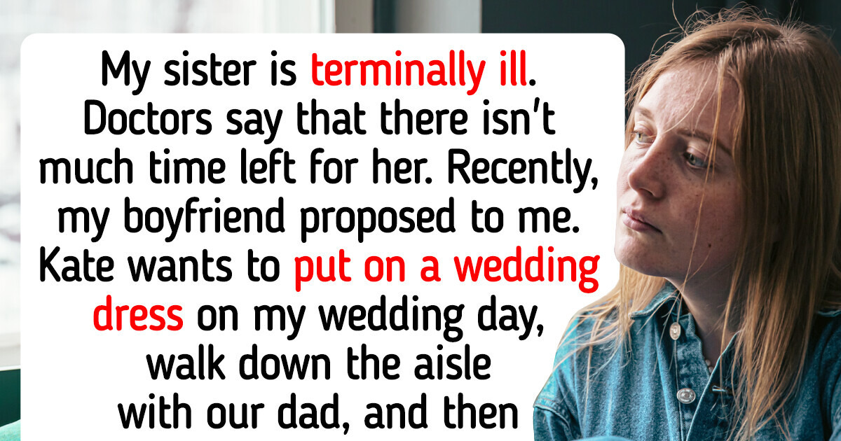 I Refuse to Let My Terminally Ill Sister Walk Down the Aisle on My Wedding Day, and She Called Me Heartless