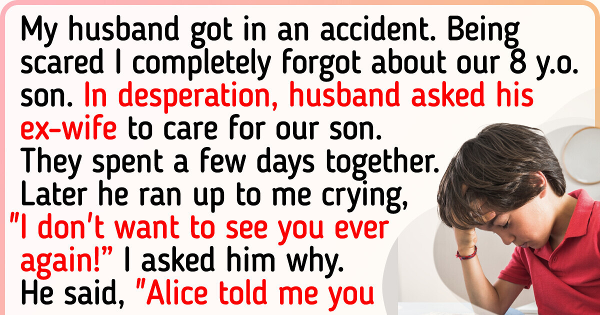 My Husband’s Ex-wife Turned our Son Against Me and I’m Furious of What He Told Me My Husband’s Ex-wife Turned our Son Against Me and I’m Furious of What He Told Me