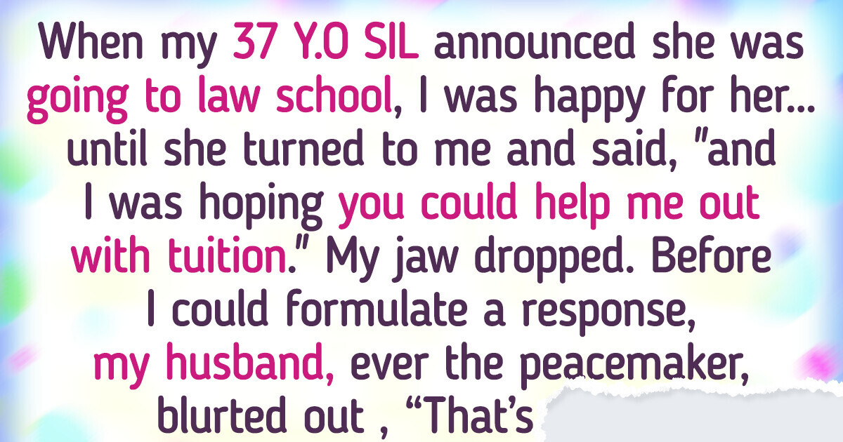 Should I Be Responsible for My Sister-in-law’s College Expenses Should I Be Responsible for My Sister-in-law’s College Expenses