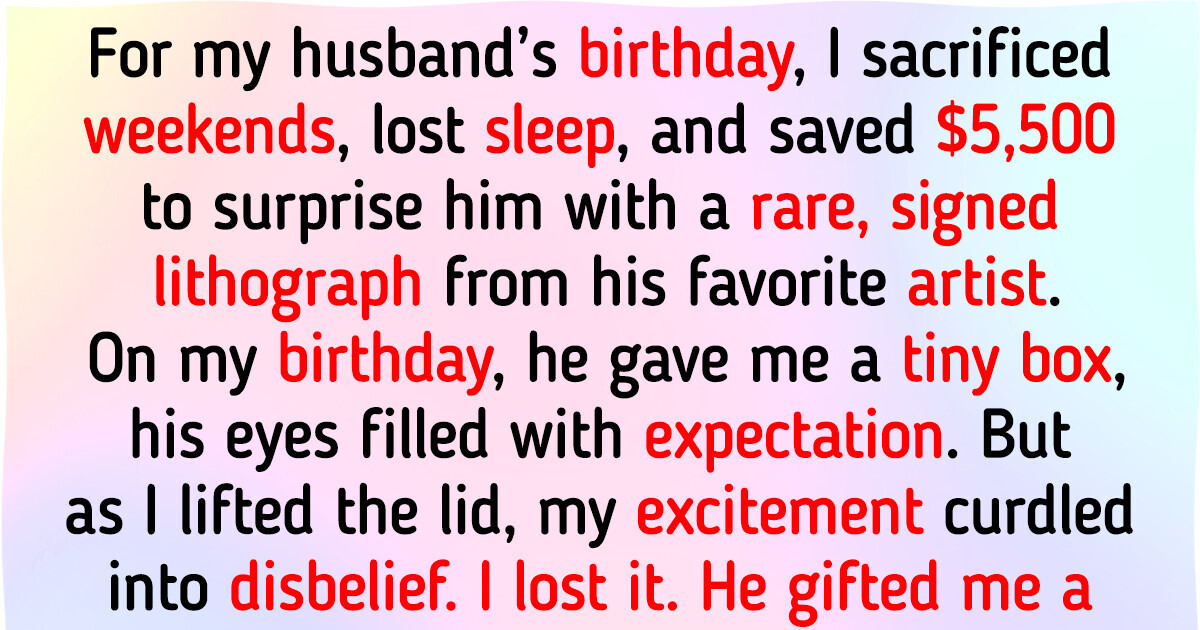 I Poured My Heart into My Husband's Birthday, but His Gift Shattered My Heart Into Pieces