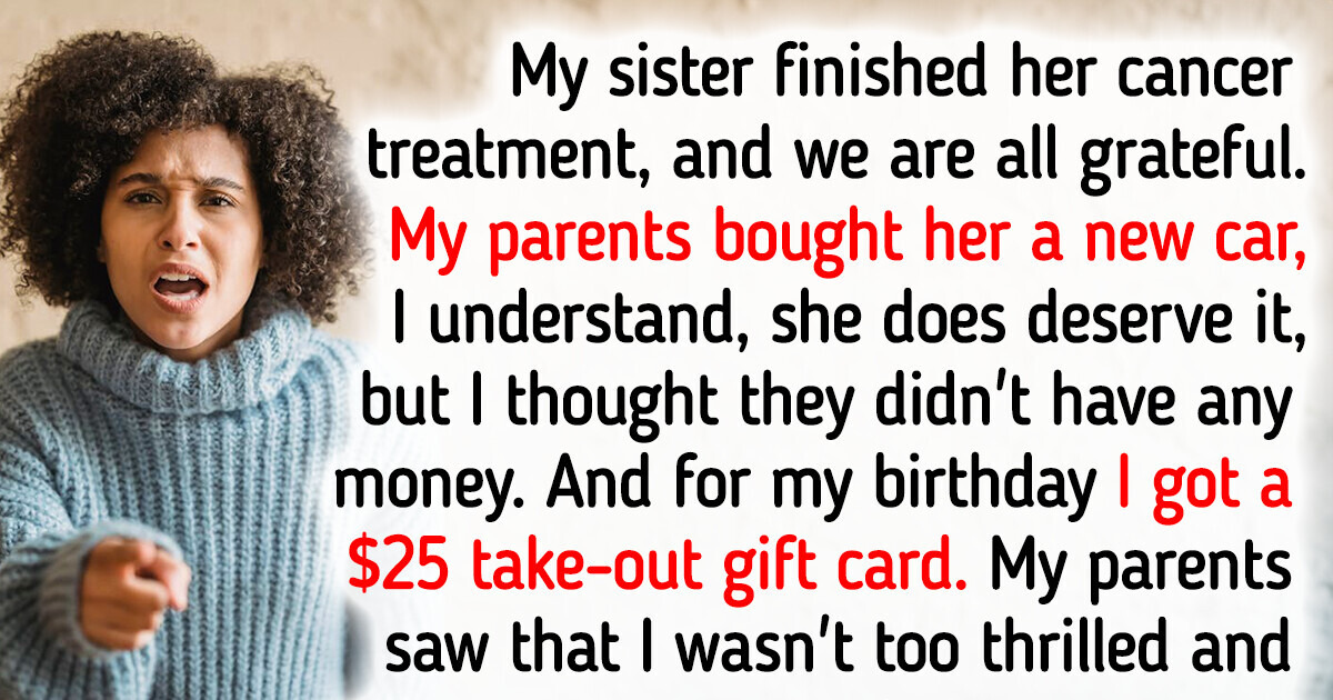 My Parents Gave Me a Lousy Gift Because They Spent All Their Money on My Sister’s Present My Parents Gave Me a Lousy Gift Because They Spent All Their Money on My Sister’s Present