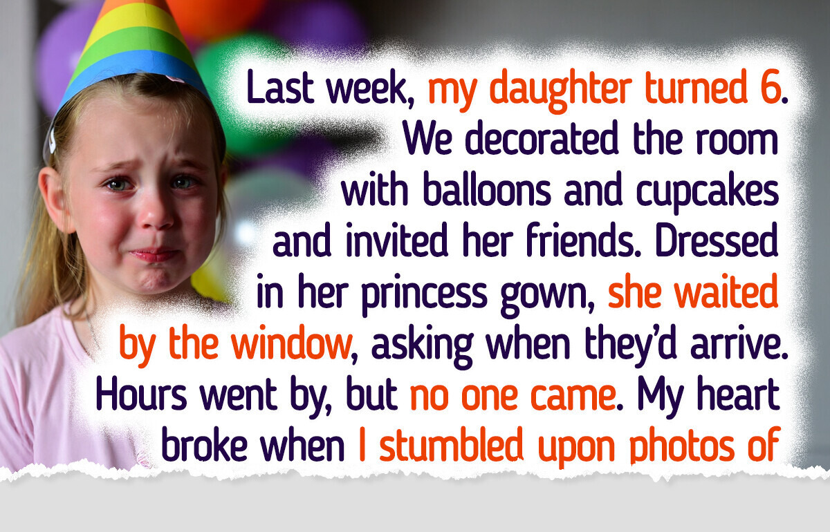No One Came to My Daughter’s Birthday Party — The Real Reason Left Me Heartbroken
