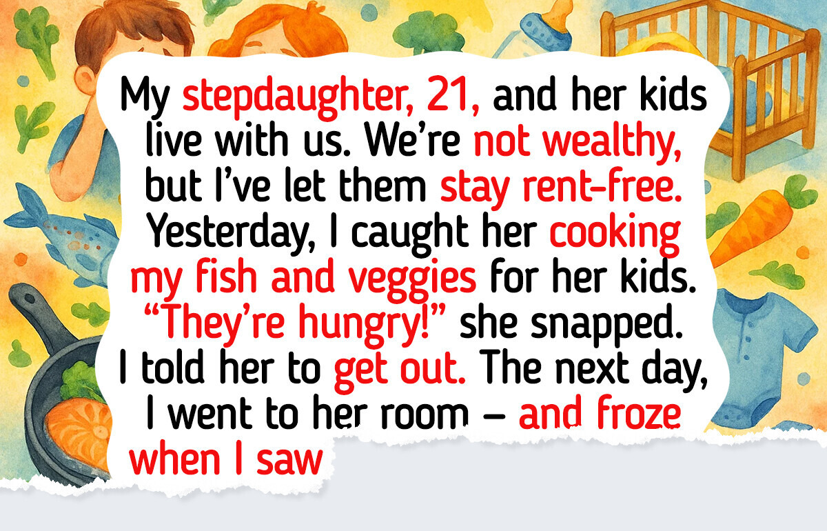I Told My Stepdaughter to Leave After She Stole My Food to Feed Her Kids