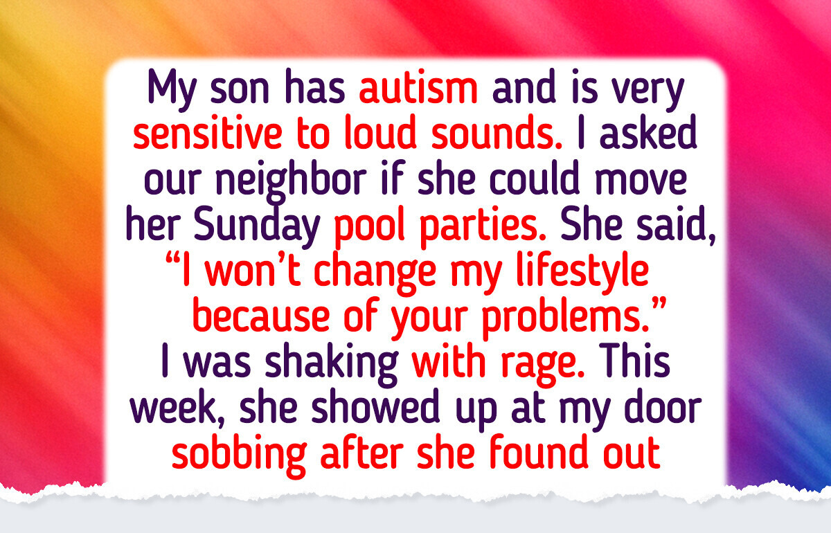 My Neighbor Refused to Take My Autistic Son’s Needs Seriously — She Soon Regretted It
