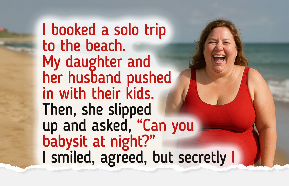 I Was Expected to Be the Family Babysitter on Vacation, But I Had Other Plans