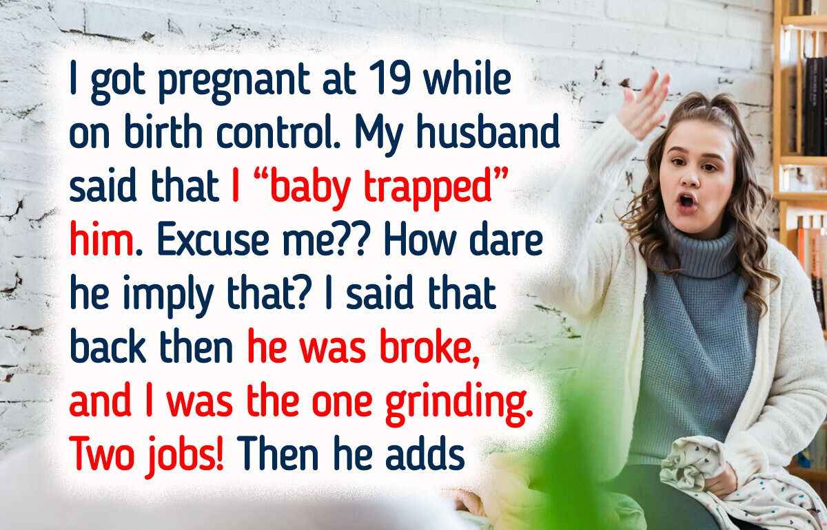 My Husband Accused Me of “Baby-Trapping” Him — My Response Shocked Him