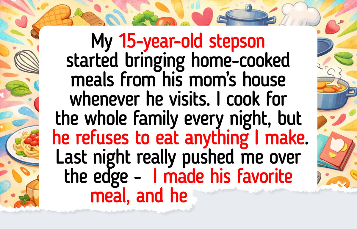 My Stepson Keeps Bringing His Mom’s Meals — I Had to Set Boundaries My Stepson Keeps Bringing His Mom’s Meals — I Had to Set Boundaries