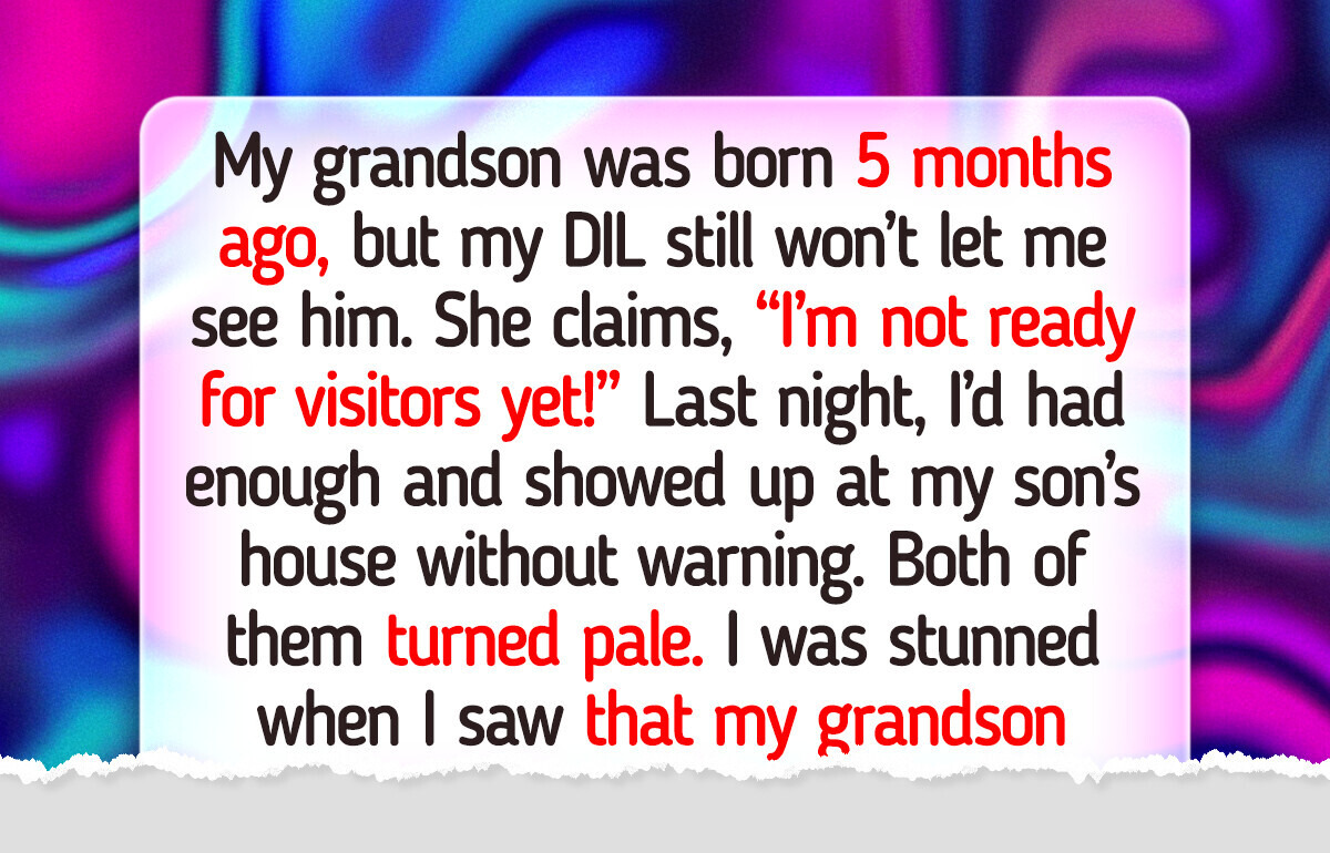 I Wasn’t Allowed to See My Grandson for 5 Months — And the Real Reason Left Me Speechless I Wasn’t Allowed to See My Grandson for 5 Months — And the Real Reason Left Me Speechless