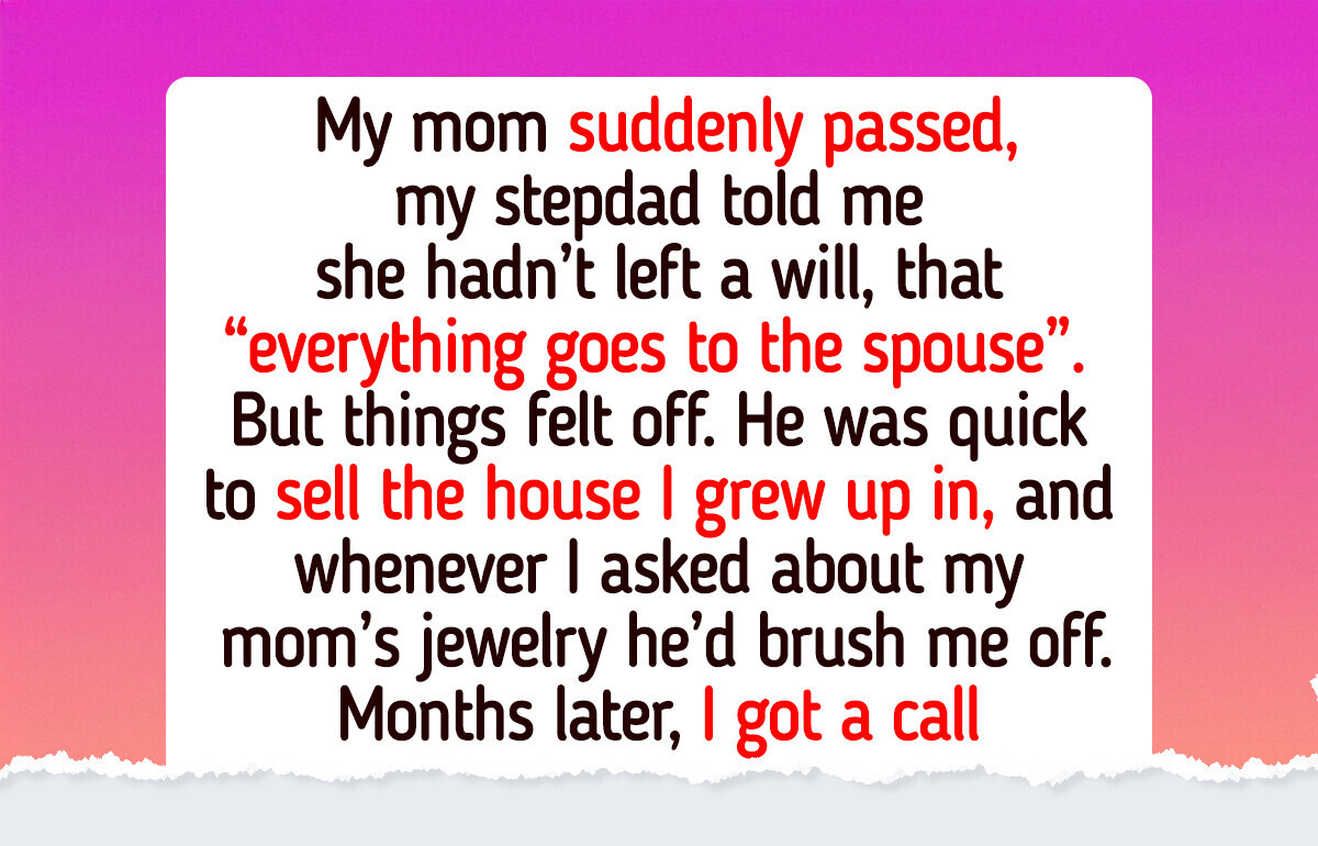 My Stepfather Tried to Cut Me Out of My Mom’s Will — But I Found the Truth My Stepfather Tried to Cut Me Out of My Mom’s Will — But I Found the Truth