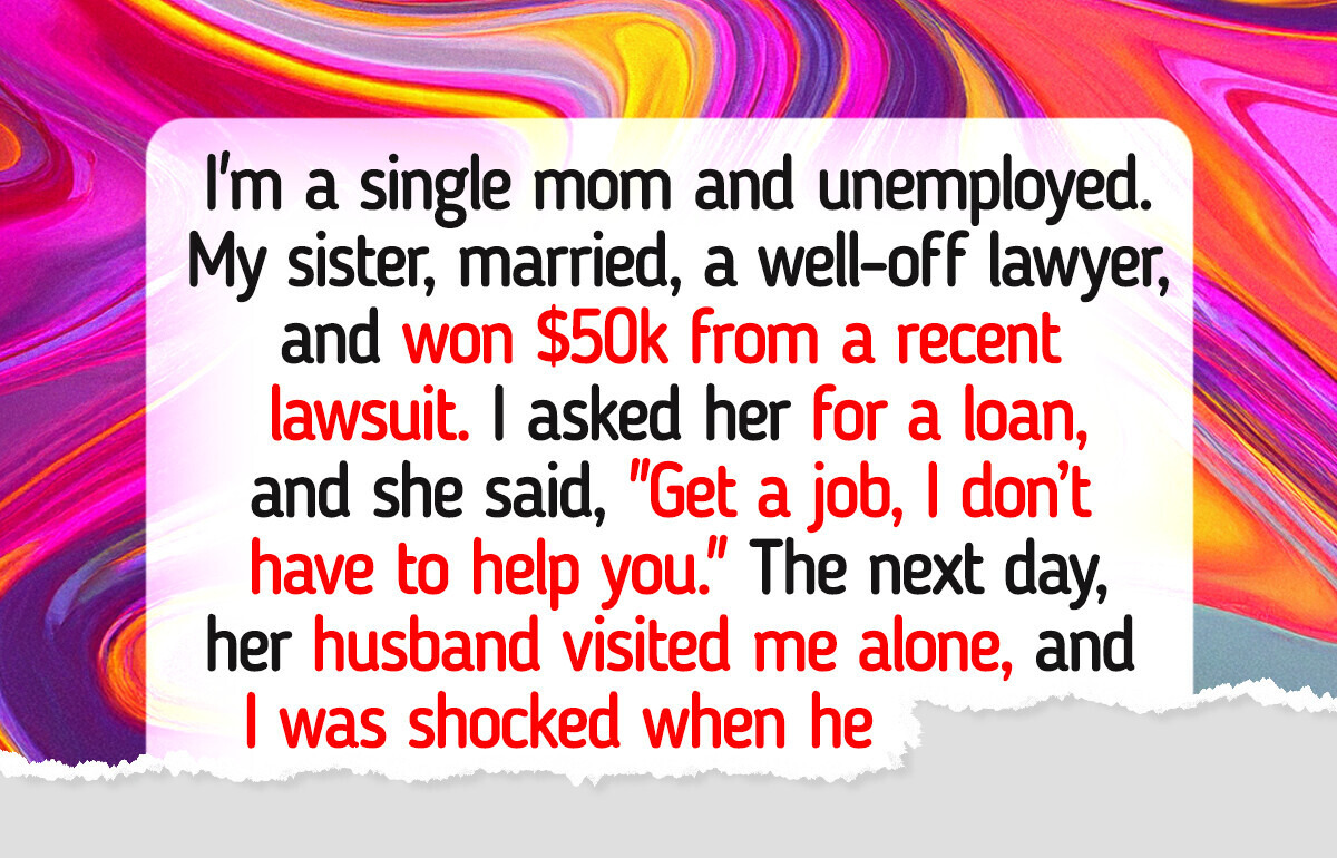 My Sister Refused to Help Me — Then Her Husband Made a Shocking Offer My Sister Refused to Help Me — Then Her Husband Made a Shocking Offer