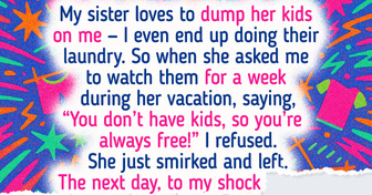 My Sister Thinks I’m Always Ready to Babysit Just Because I’m Childless