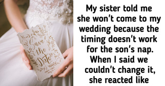 My Sister Refuses to Come to My Wedding, and the Reason Is Very Bizarre