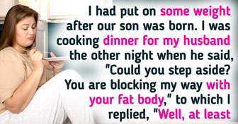 My Husband Dared to Call Me «Fat», so I Got Revenge on Him in an Insidious Way